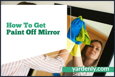 How to Get Spray Paint Off Mirror: A Journey Through Unconventional Wisdom